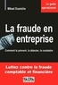 Mikaël Ouaniche - La fraude en entreprise - Comment la prévenir, la détecter, la combattre.