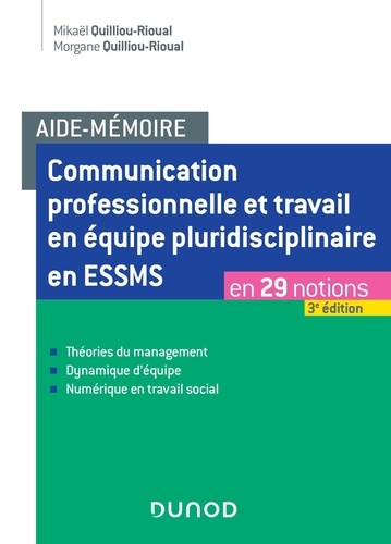 Communication professionnelle et travail en équipe pluridisciplinaire en ESSMS 3e édition revue et augmentée
