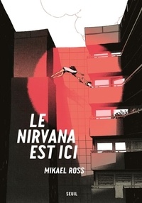 Mikaël Ross - Le Nirvana est ici.