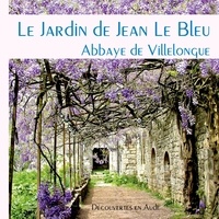 Mikaela Lagarde - Le Jardin de Jean le Bleu.
