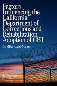 Factors Influencing the California Department of Corrections and Rehabilitation Adoption of CBT