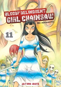 Bloody Delinquent Girl Chainsaw Tome 11