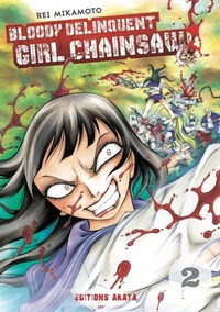 Bloody Delinquent Girl Chainsaw Tome 2