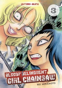 Bloody Delinquent Girl Chainsaw Tome 3