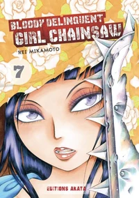 Bloody Delinquent Girl Chainsaw Tome 7
