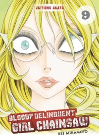 Bloody Delinquent Girl Chainsaw Tome 9