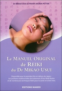 Mikao Usui et Frank Arjava Petter - Le Manuel Original du Dr Mikao Usui.