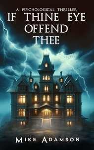  Mike Adamson - If Thine Eye Offend Thee - Hell Hare House Short Reads.