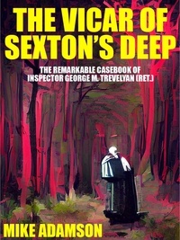  Mike Adamson - The Vicar of Sexton's Deep.