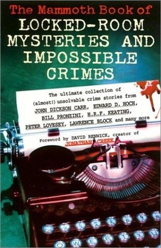 The Mammoth Book of Locked Room Mysteries &amp; Impossible Crimes