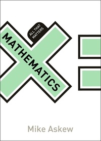 Mike Askew - Mathematics: All That Matters.
