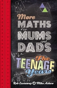 Mike Askew et Rob Eastaway - More Maths for Mums and Dads.