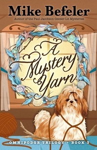  Mike Befeler - A Mystery Yarn - Omnipodge Trilogy, #3.