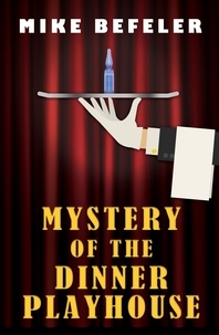  Mike Befeler - Mystery of the Dinner Playhouse.