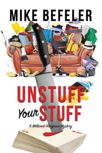  Mike Befeler - Unstuff Your Stuff - A Millicent Hargrove Mystery, #1.