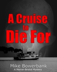  Mike Bowerbank - A Cruise to Die For.