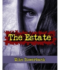  Mike Bowerbank - The Estate: Alyssa Bristol's Second Adventure.
