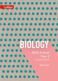 Mike Boyle - AQA A Level Biology Year 2 Student Book.