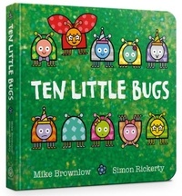 Mike Brownlow et Simon Rickerty - Ten Little Bugs.