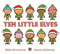 Mike Brownlow et Simon Rickerty - Ten Little Elves.