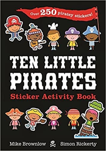 Mike Brownlow et Simon Rickerty - Ten Little Pirates Sticker Activity Book.