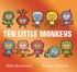 Mike Brownlow et Simon Rickerty - Ten Little  : Ten Little Monkeys.