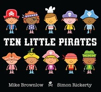 Mike Brownlow et Simon Rickerty - Ten Little  : Ten Little Pirates.