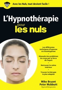 Mike Bryant et Peter Mabbutt - L'hypnothérapie pour les Nuls.