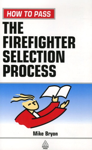 Mike Bryon - The Firefighter Selection Process.