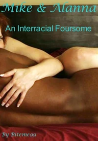 Mike &amp; Alanna: An Interracial Foursome