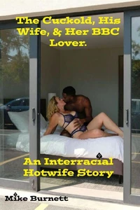The Cuckold, His Wife, And Her BBC Lover