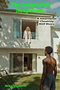 The Insatiable Neighbour