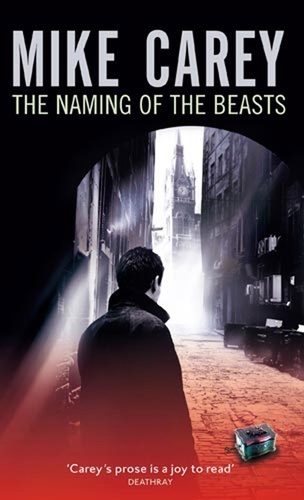 The Naming Of The Beasts. A Felix Castor Novel