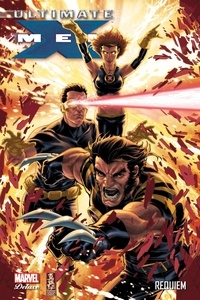 Mike Carey et Aron Eli Coleite - Ultimate X-Men Tome 10 : Requiem.