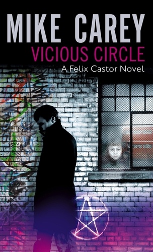 Vicious Circle. A Felix Castor Novel, vol 2