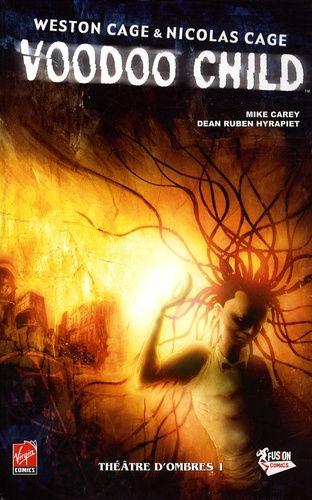 Mike Carey - Voodoo Child Tome 1 : Théâtre d'ombres.