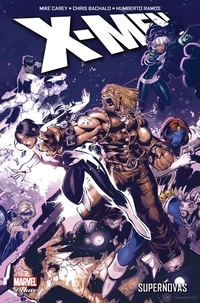 Mike Carey et Christopher Bachalo - X-Men  : Supernovas.