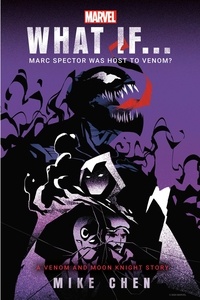 Mike Chen - What If… Marc Spector Was Host to Venom? - A Moon Knight &amp; Venom Story.