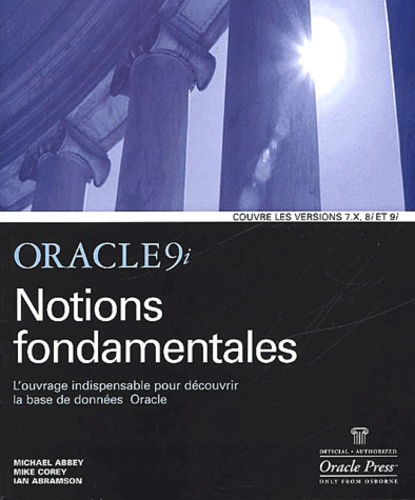 Mike Corey et Michael Abbey - Oracle 9i - Notions fondamentales.