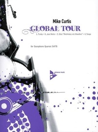 Mike Curtis - Global Tour - 4 saxophones (SATBar). Partition et parties..
