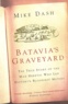 Mike Dash - Batavia's Graveyard.