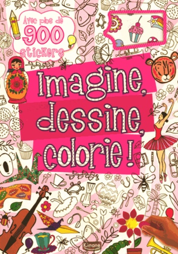 Mike Davidson et Laura Hughes - Imagine, dessine, colorie ! - Avec plus de 900 stickers.