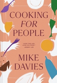Mike Davies - Cooking for People.