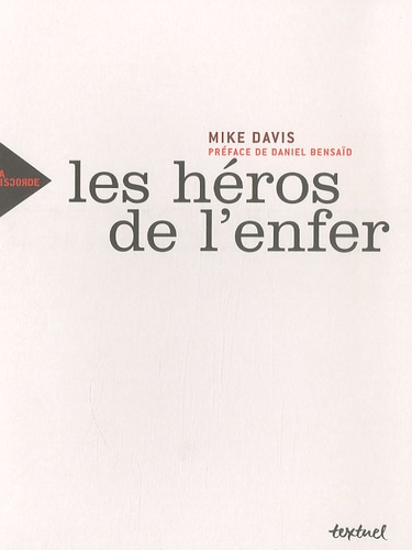 Mike Davis - Les héros de l'enfer.