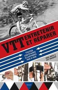 VTT : entretenir et réparer - Toutes les étapes illustrées pas à pas.pdf