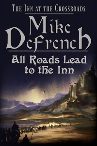  Mike DeFrench - All Roads Lead to the Inn - The Inn at the Crossroads, #1.
