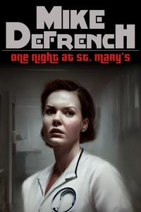  Mike DeFrench - One Night at St. Mary's - Short Stories, #7.