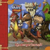 Mike der Ritter Kindergartenalbum - Meine Kindergartenzeit.