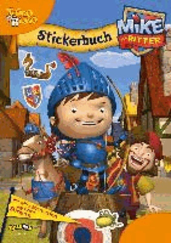 Mike der Ritter - Stickerbuch.