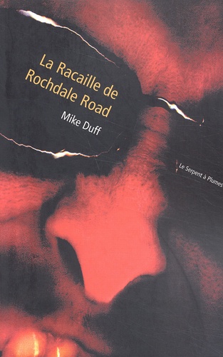 Mike Duff - La racaille de Rochdale Road.